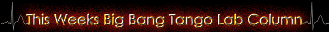 Big Bang Tango Weekly Lab Column; Howard Bloom; science; Big Bang; social psychology; multimedia; grand unified theory of everything;  cosmos; evolution; Why We Make War; soul; psychology; Big Bang Tango; animation; street animation; social sciences; attraction; repulsion; Unified Theory; Global Brain; Lucifer Principle; street culture;